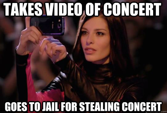 Takes video of concert goes to jail for stealing concert  Dumbass T-Mobile Girl