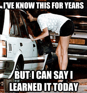 I've know this for years But I can say I learned it today  Karma Whore