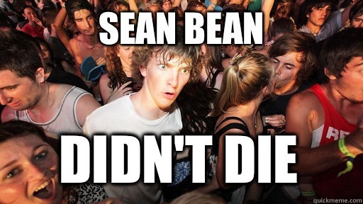 Sean Bean didn't die  Sudden Clarity Clarence