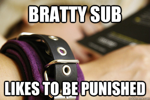 Bratty sub Likes to be punished  