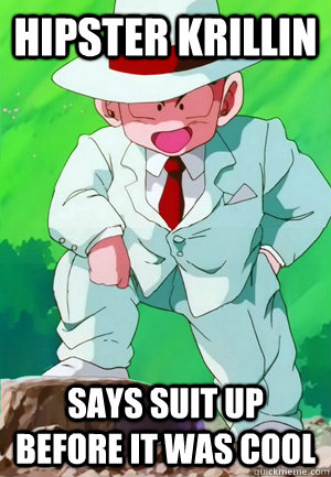 Hipster krillin says suit up before it was cool - Hipster krillin says suit up before it was cool  Misc