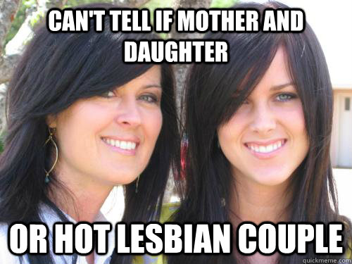 Can't tell if mother and daughter Or hot lesbian couple - Can't tell if mother and daughter Or hot lesbian couple  Cant tell
