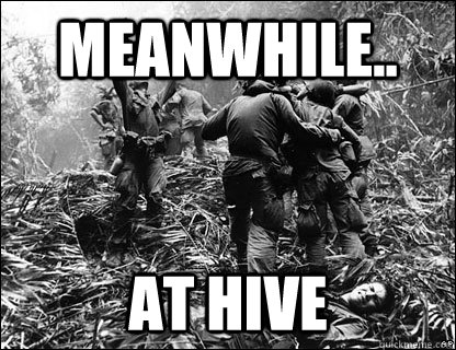 Meanwhile.. At hive  hive
