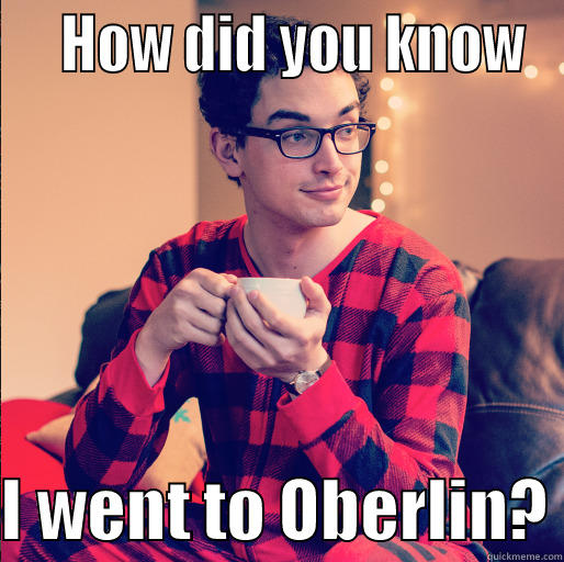 Obamacare guy -    HOW DID YOU KNOW  I WENT TO OBERLIN? Misc