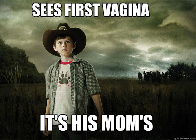 Sees first vagina it's his mom's - Sees first vagina it's his mom's  Carl Grimes