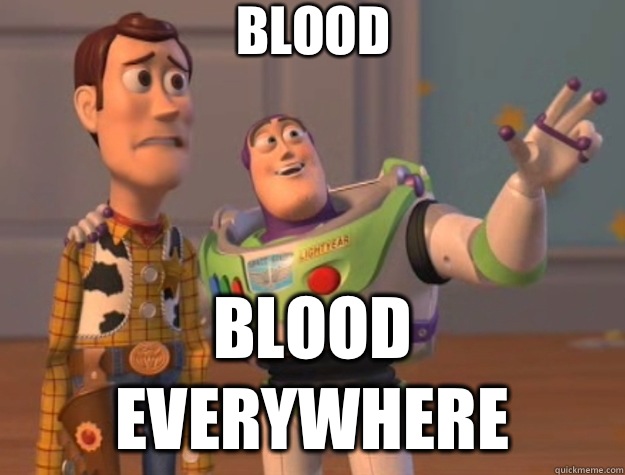 Blood Blood everywhere - Blood Blood everywhere  Toy Story