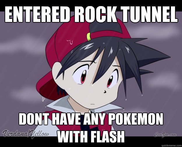 Entered rock tunnel dont have any pokemon with flash - Entered rock tunnel dont have any pokemon with flash  trainer tragedy