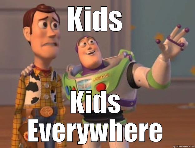 KIDS KIDS EVERYWHERE Toy Story