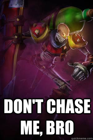DON'T chase me, bro  Singed