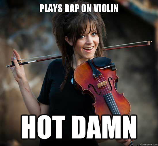 plays rap on violin hot damn  Lindsey Stirling