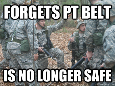 Forgets pt belt Is no longer safe - Forgets pt belt Is no longer safe  ROTC Ronnie