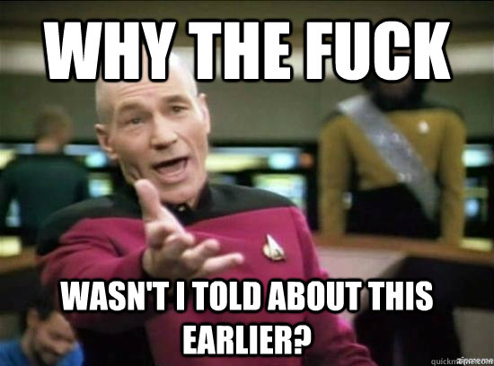 Why the fuck wasn't i told about this earlier?  Annoyed Picard HD