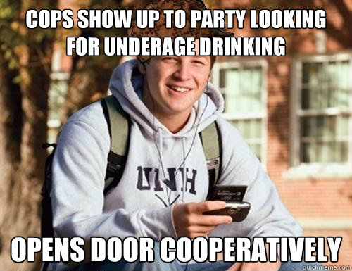 cops show up to party looking for underage drinking opens door cooperatively  College Freshman