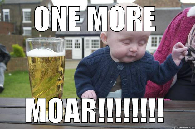 ONE MORE MOAR!!!!!!!! drunk baby