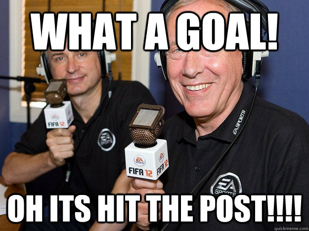 What a goal! Oh its hit the post!!!!  FIFA 12 commentators