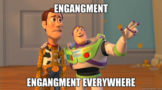 engangment engangment everywhere - engangment engangment everywhere  woody and buzz downvoters