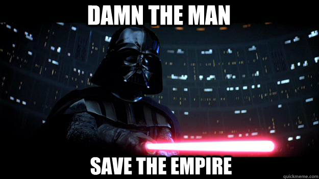 Damn the man Save The Empire - Damn the man Save The Empire  Stern Daddy Vader