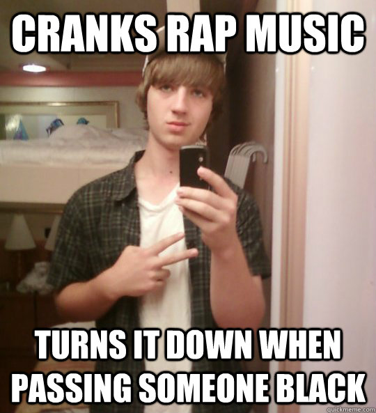 Cranks rap music turns it down when passing someone black  