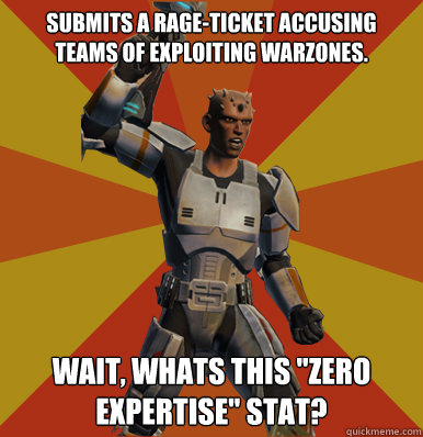 submits a rage-ticket accusing teams of exploiting warzones. Wait, whats this 