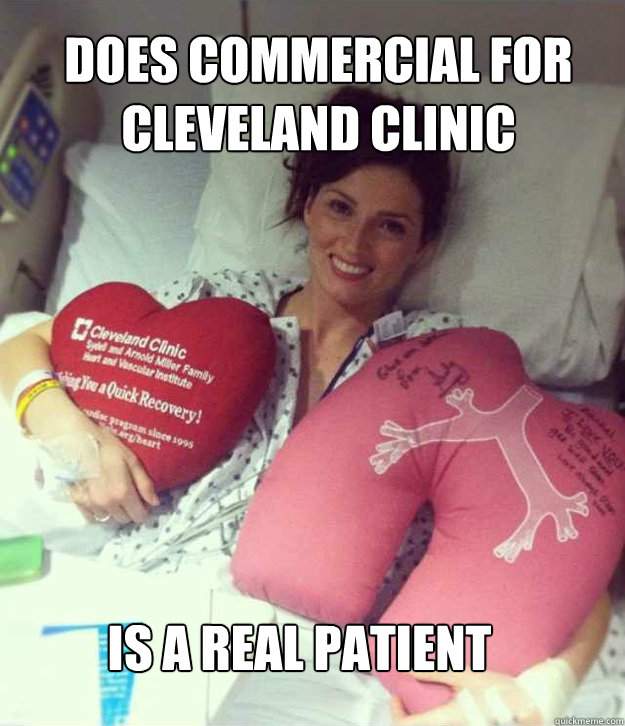 Does commercial for 
cleveland clinic is a real patient  Ridiculously Photogenic Surgery Girl