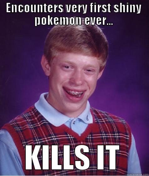 ENCOUNTERS VERY FIRST SHINY POKEMON EVER... KILLS IT Bad Luck Brain
