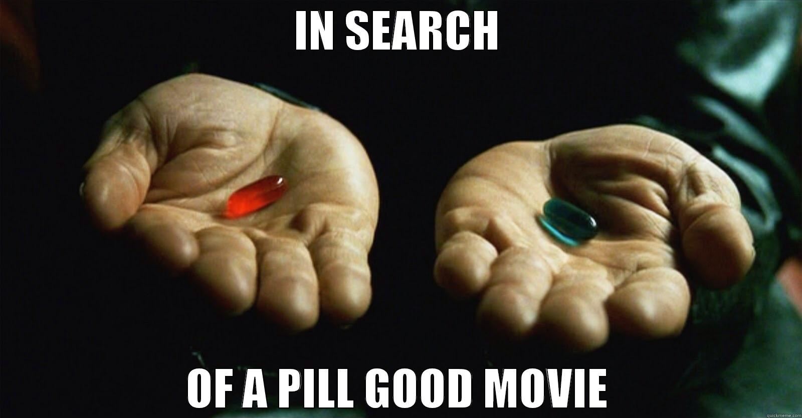 IN SEARCH OF A PILL GOOD MOVIE Misc