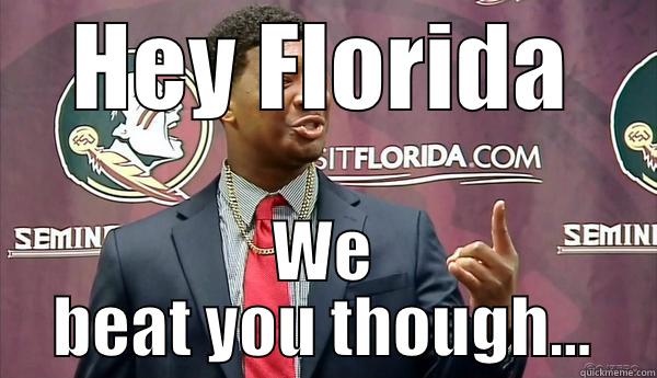 HEY FLORIDA WE BEAT YOU THOUGH... Misc