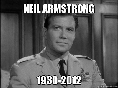 neil armstrong 1930-2012 - neil armstrong 1930-2012  R.I.P. Neil Armstrong