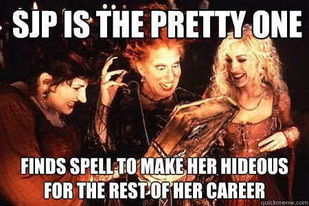 SJP is the pretty one finds spell to make her hideous for the rest of her career - SJP is the pretty one finds spell to make her hideous for the rest of her career  Hocus Pocus Facebook