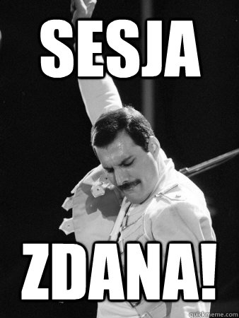 Sesja  zdana! - Sesja  zdana!  Freddie Mercury