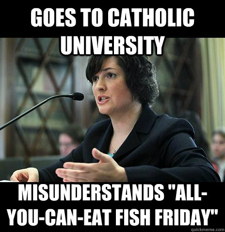 GOES TO CATHOLIC UNIVERSITY MISUNDERSTANDS 
