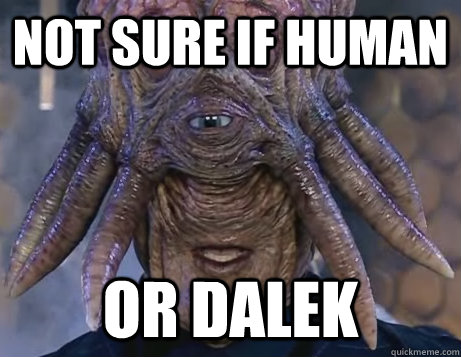 Not sure if Human or Dalek  Human Dalek Sec