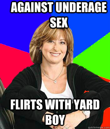 against underage sex flirts with yard boy  Sheltering Suburban Mom
