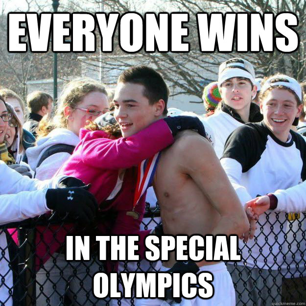 Everyone Wins In the Special Olympics - Everyone Wins In the Special Olympics  Retodd