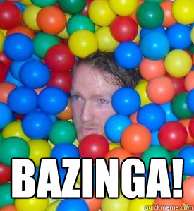  Bazinga!  Ballpit boy