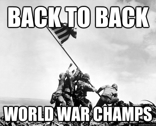 Back to Back World War Champs - Back to Back World War Champs  world war champs