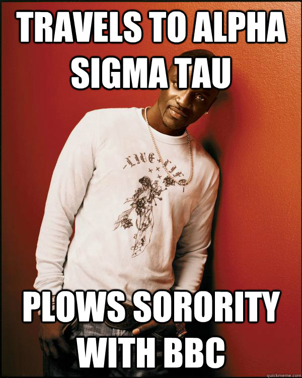 Travels to alpha sigma tau plows sorority with bbc  Advice Akon