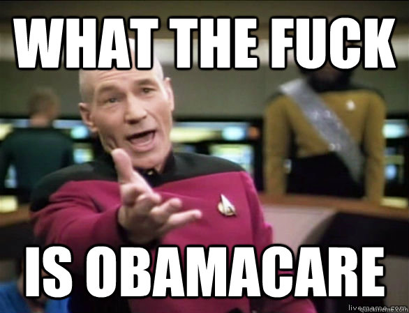 What the fuck  is obamacare  Annoyed Picard HD