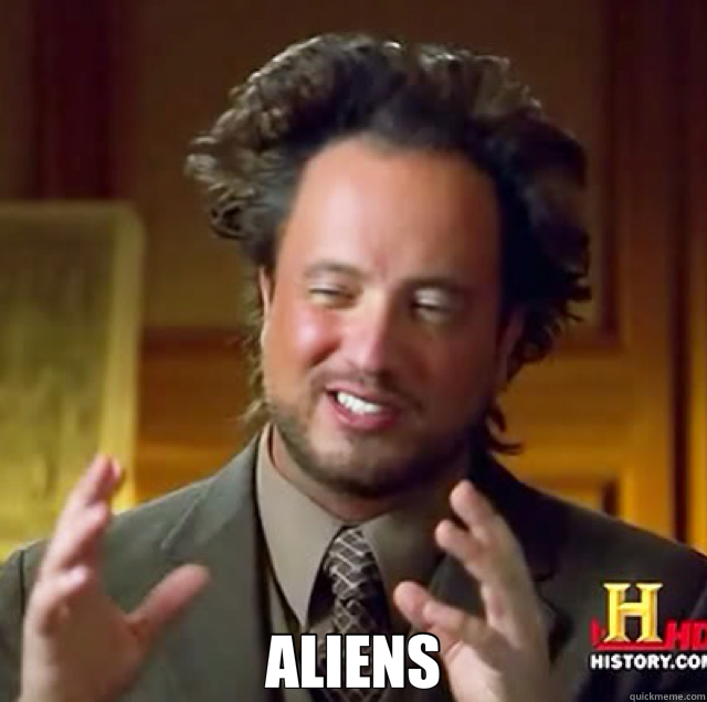  ALIENS -  ALIENS  ancient aliens original