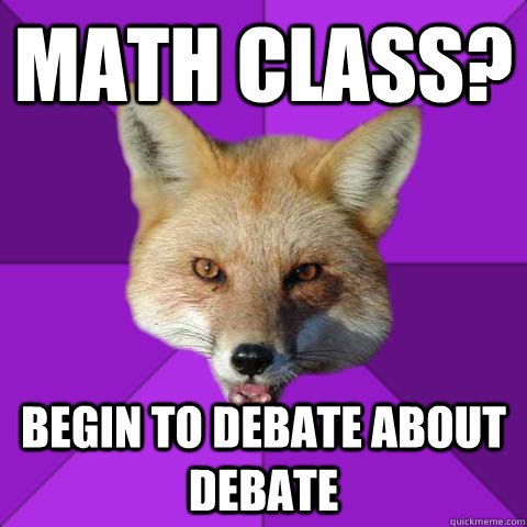 Math class? Begin to debate about debate   Forensics Fox