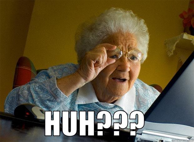  HUH??? Grandma finds the Internet