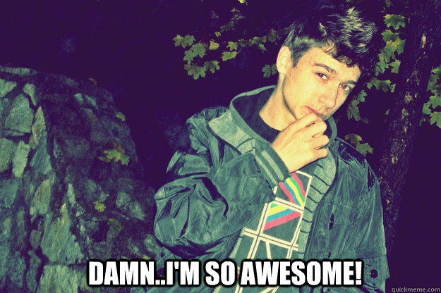 Damn..I'm so awesome! - Damn..I'm so awesome!  League of Legends pick up artist