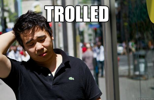 Trolled   