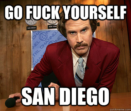 go fuck yourself san diego - go fuck yourself san diego  Misc