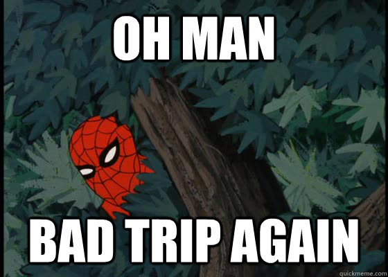 Oh MAN bad trip again  60s Spiderman