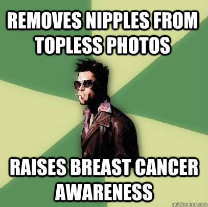 Removes nipples from topless photos raises breast cancer awareness  Helpful Tyler Durden