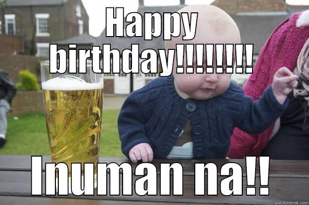  INUMAN NA!! drunk baby