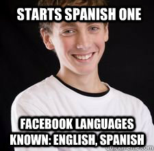 starts spanish one facebook languages known: english, spanish - starts spanish one facebook languages known: english, spanish  High School Freshman