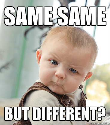 Same Same But Different? - Same Same But Different?  skeptical baby
