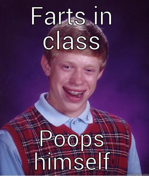 shart head. - FARTS IN CLASS POOPS HIMSELF Bad Luck Brian